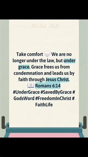 Take comfort 🤍 We are no longer under the law, but under grace. Grace frees us from condemnation and leads us by faith through Jesus Christ. 📖 Romans 6:14 #UnderGrace #SavedByGrace #GodsWord #FreedomInChrist #faithlife | Tanica R Session
