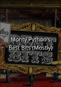 Monty Python's Best Bits (Mostly)