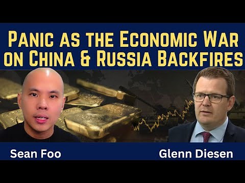 Sean Foo: Panic and Collapse as the West's Economic War on China and Russia Backfires
