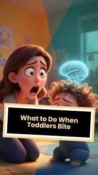 What to Do When Toddlers Bite
