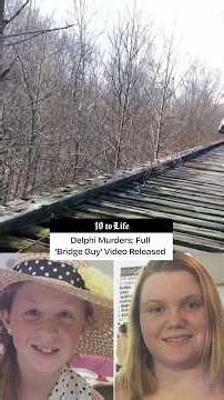 Full Video Released in The Delphi Murders Case
