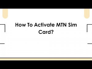 How To Activate MTN Sim Card?