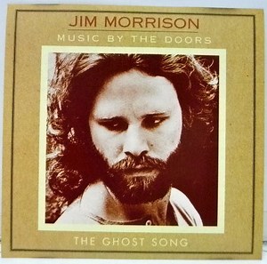 Jim Morrison Music By The Doors - The Ghost Song
