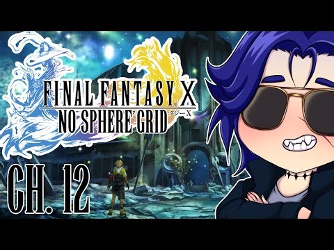 Final Fantasy X No Sphere Grid [Blind] Part 12 - Stream VOD