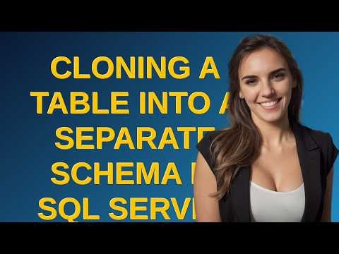 Dba: Cloning a table into a separate schema in SQL Server