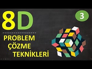 8D Problem Çözme Teknikleri Neden Kullanılır ? (3/13)