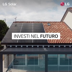 45K views · 159 reactions | Scegli gli impianti fotovoltaici LG per rendere più efficiente la tua casa, con una garanzia di 25 anni! | LG Global | Facebook