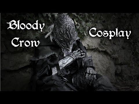 Cosplay : Bloody Crow of Cainhurst - Bloodborne