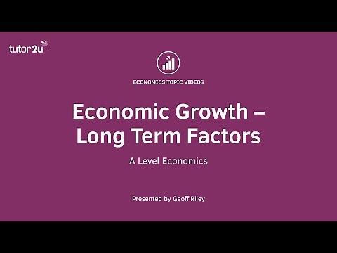 Economic Growth – Long Term Factors - A Level and IB Economics