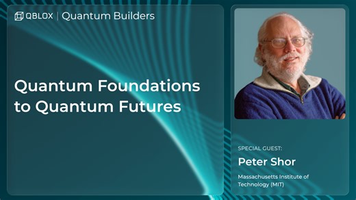 Ep. 3 - Peter Shor | Quantum Foundations to Quantum Futures