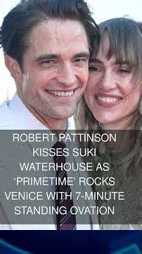 Robert Pattinson Kisses Suki Waterhouse as Primetime Rocks Venice With 7-Minute Standing Ovation