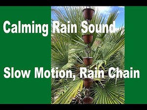 Calming Rain Chain Sound (1 hour)