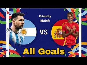 Argentina vs Spain – All Goals & Highlights | Epic Football Match!