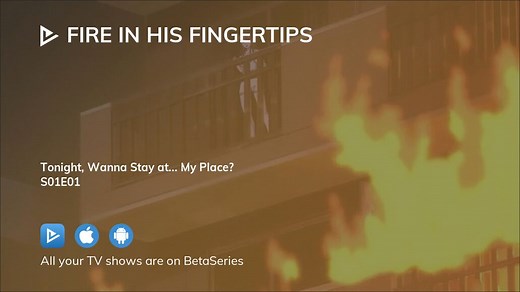 Fire in His Fingertips S01E01