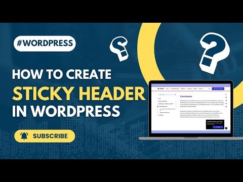 How To Create Sticky Header In WordPress (Step-By-Step Tutorial)