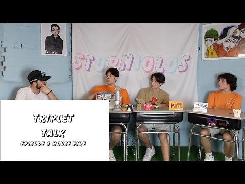 Triplet Talk episode 1: House fire - Sturniolo Triplets