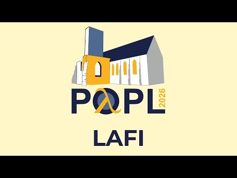 [POPL'26] Salle 13 - Lafi (Jan 11th)