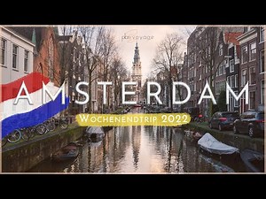 Städtetrip Amsterdam - Wochenendtrip Niederlande Highlights | Travel Vlog planBvoyage