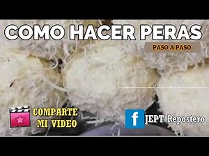 LA RECETA DE PERAS PASO A PASO, PUEDES RELLENAR DE AREQUIPE O GUAYABA, Y TAMBIEN CON CHANTILLY