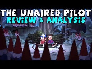 Gravity Falls: The Unaired Pilot - Review & Analysis