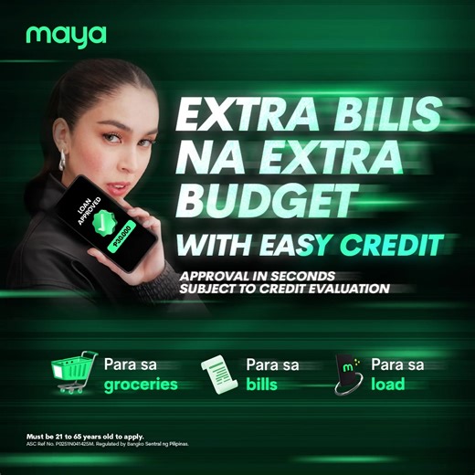 Lagi kang may budget for all your needs with Maya Easy Credit! Maya Bank, Inc. is regulated by the Bangko Sentral ng Pilipinas. www.bsp.gov.ph | Maya