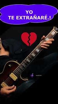 YO TE EXTRAÑARÉ Melodía En Guitarra #guitarra #yoteextrañare #guitarristaslatinos #melodias