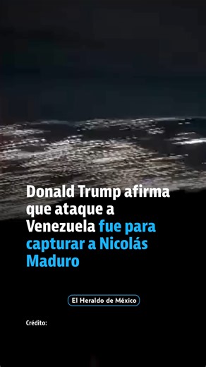 El Heraldo de México on Instagram: "#ÚLTIMAHORA | A través de Truth Social, la red social de Donald Trump, el presidente de EU afirma que los ataques contra Venezuela fueron para capturar a Nicolas Maduro, quien ya estaría siendo trasladado en un avión junto a su esposa rumbo a la nación americana. Información en progreso. #noticias #venezuela #nicolasmaduro"