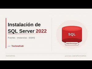 Instalación completa de SQL Server 2022 — Puerto, Instancias y SSMS | TechnoFedi