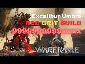 Excalibur Umbra RED CRIT Build 2025 Warframe Steelpath