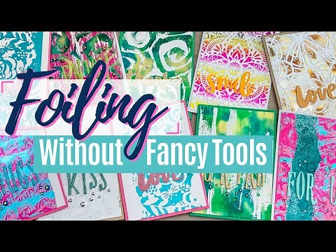 EASY FOILING Techniques WITHOUT Fancy Tools