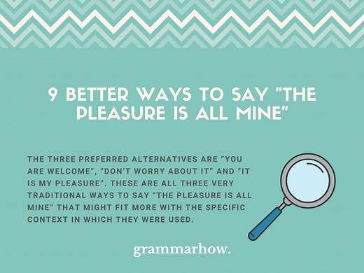 9 Better Ways to Say "The Pleasure Is All Mine"
