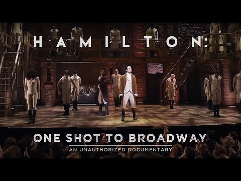 Hamilton: One Shot To Broadway (2017) Documentary | Musicals