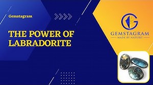 The Power of Labradorite