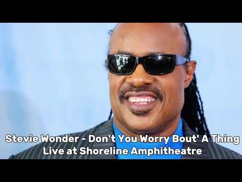 Stevie Wonder - Don't You Worry Bout' A Thing (live at Shoreline Amphitheatre 2008)