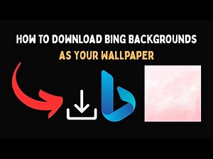 How To Download Bing Backgrounds as Your Wallpaper