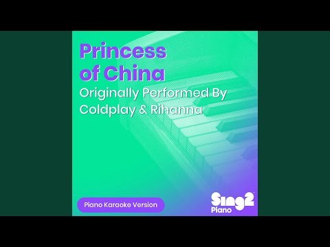 Princess of China (Originally Performed by Coldplay & Rihanna)