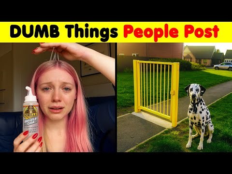 The Most DUMB and STUPID Things People Post On The Internet