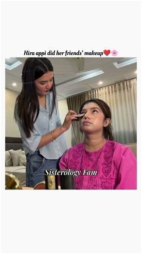 Hira appi did her friends’ makeup❤🌸|#sisterslovebond #sistrology