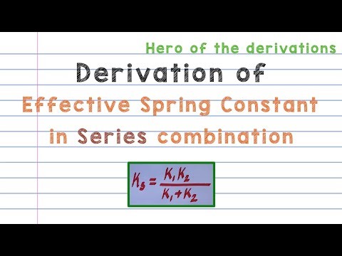 Derivation of effective spring constant in series combination of springs • HERO OF THE DERIVATIONS.