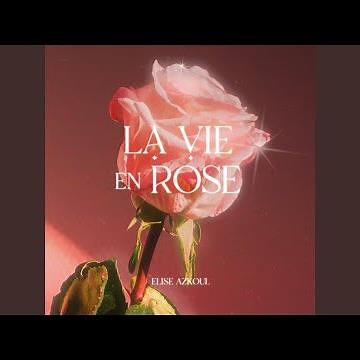 La Vie En Rose