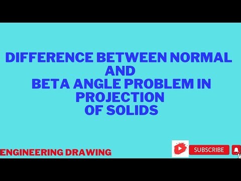 Difference between Normal and Beta angle problem in Projection of solids