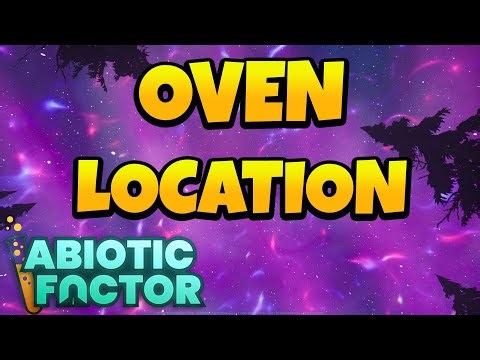 How to Get Oven in Abiotic Factor