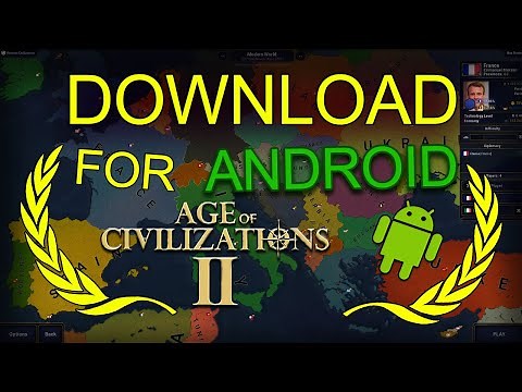 Age of History II for ANDROID - Last Version October 2021 - Age of Civilizations II.