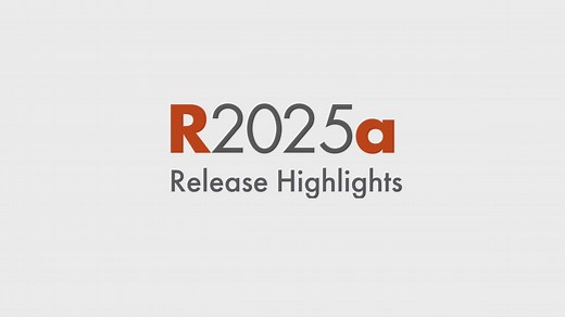 R2025a Release Highlights