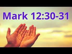 Bible Verse of the Day - Mark 12:30-31