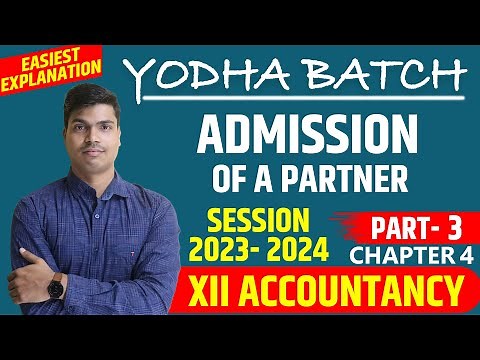 Admission of a partner class 12 Accounts | Chapter 4 Part 3. Journal entries | MOST IMPORTANT VIDEO