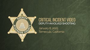 Critical Incident Video Release: Deputy Involved Shooting, January 8, 2025, Temecula, California. | Riverside County Sheriff's Office