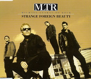 Michael Learns To Rock - Strange Foreign Beauty