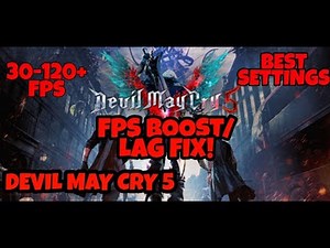 Devil May Cry 5 LAG FIX | FPS BOOST GUIDE FOR LOW-MID END PC's