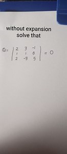 Solve the following determinant without expansion: \begin{vmat... | Filo